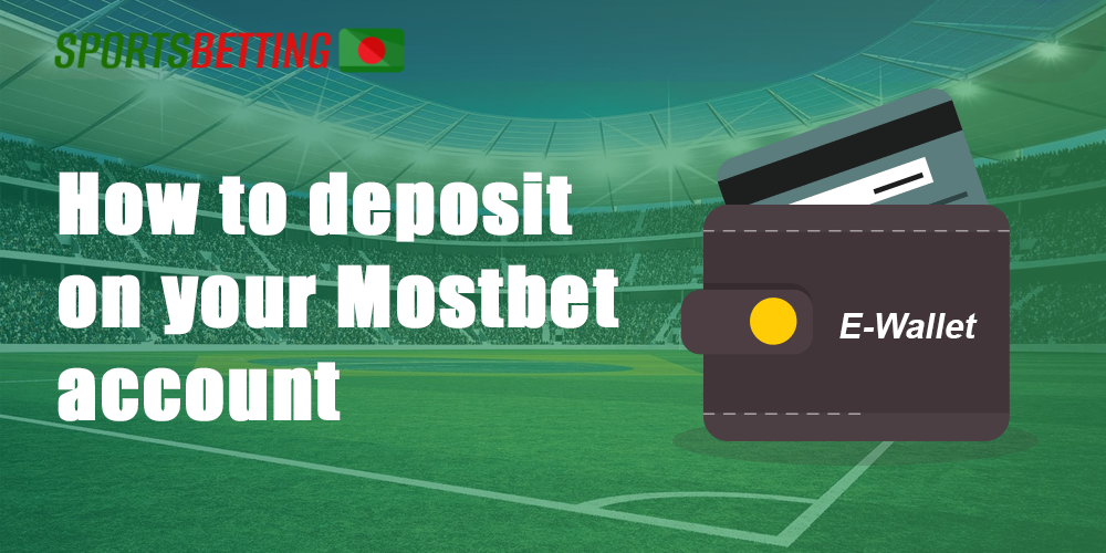 Detailed guide about how to replenish mostbet account.