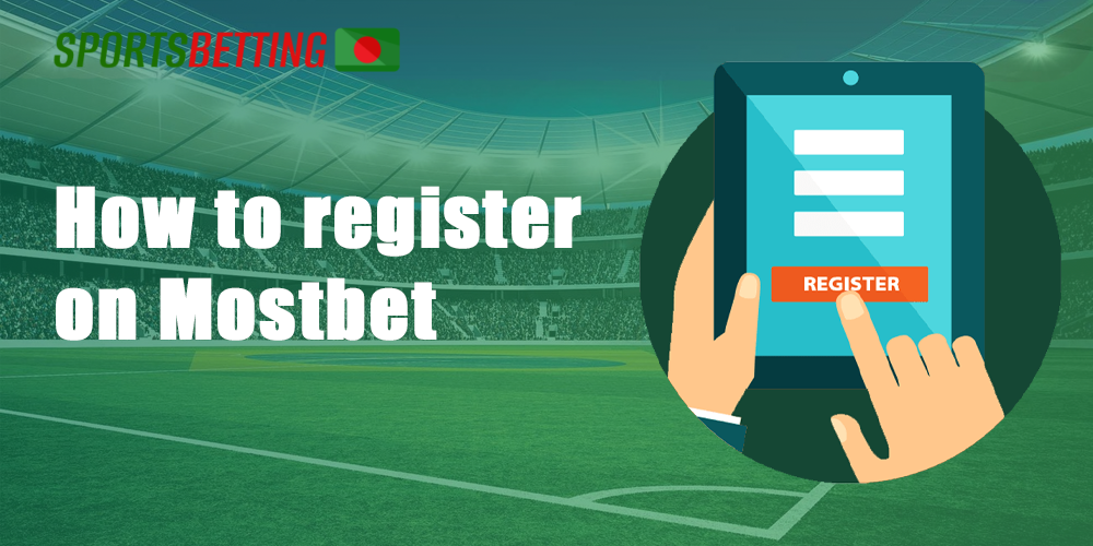 All details you should know before the registration on the mostbet.