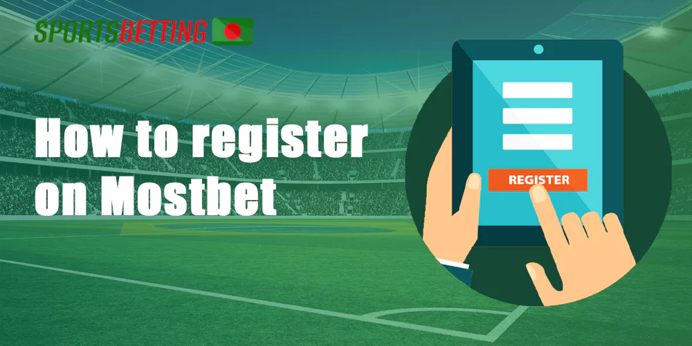 All details you should know before the registration on the mostbet.