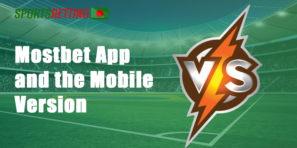 Mostbet and the mobile version.