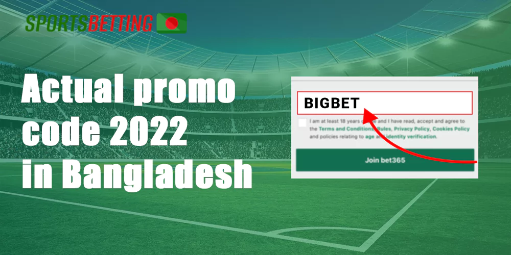 Bet365 promo codes for Residents of Bangladesh to get additional bonuses.