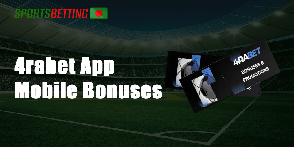Avaliable bonuses and promotions in the 4Rabet app