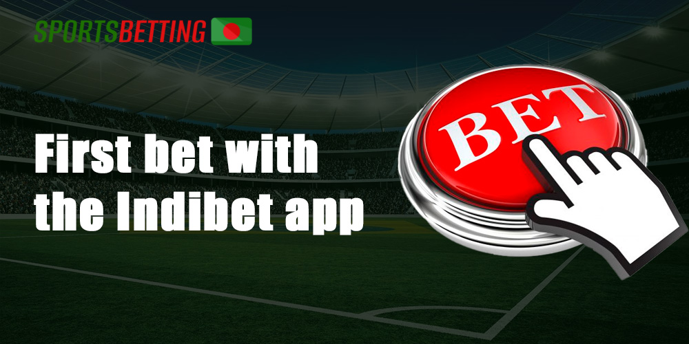 How to make first bet with the Indibet BD app