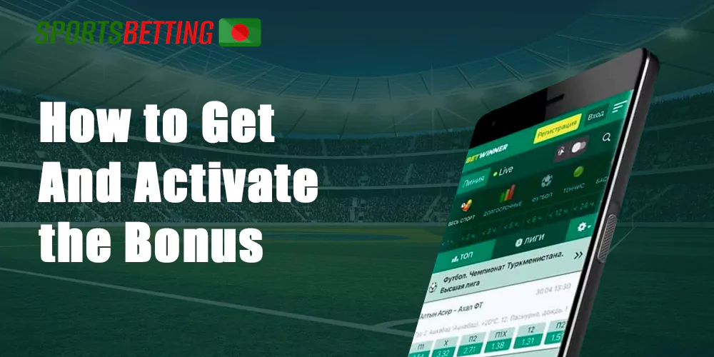 How to Get And Activate the Betwinner Bonus 