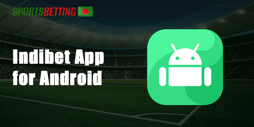 The owners of Android smartphones need to go through the process of downloading the Indibet apk file