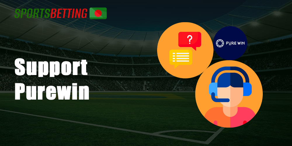 Purewin customer support is super convenient and comfortable for Bangladeshi players.