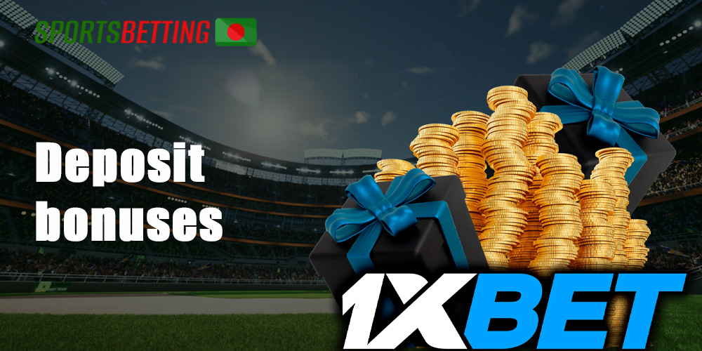 The betting company 1xbet has several deposit bonuses