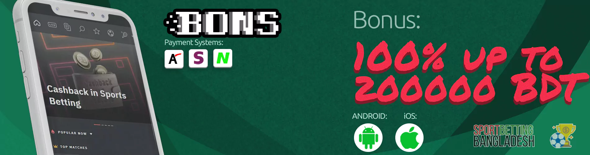 Bons Bangladesh app: payment systems, available platforms, welcome bonus.