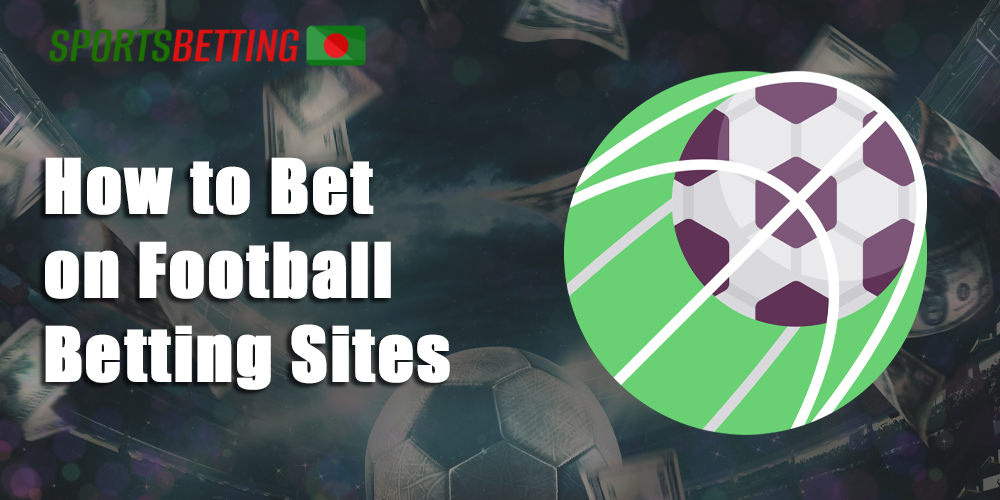 How to make a bet on football betting sites