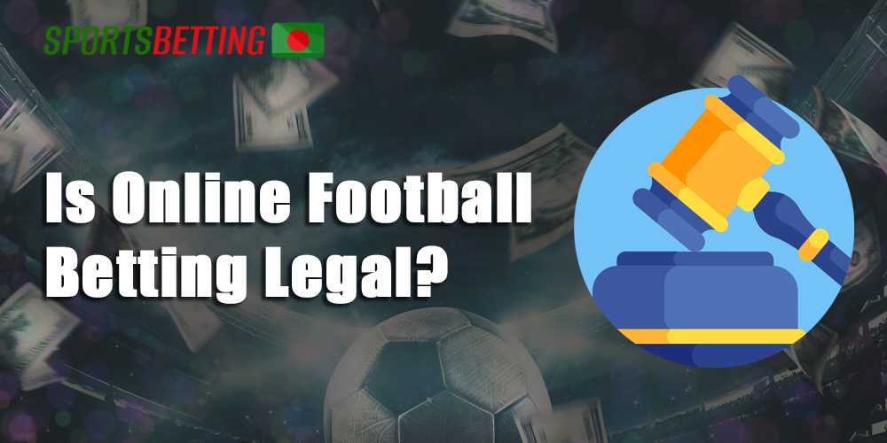 Legality of online football betting in Bangladesh