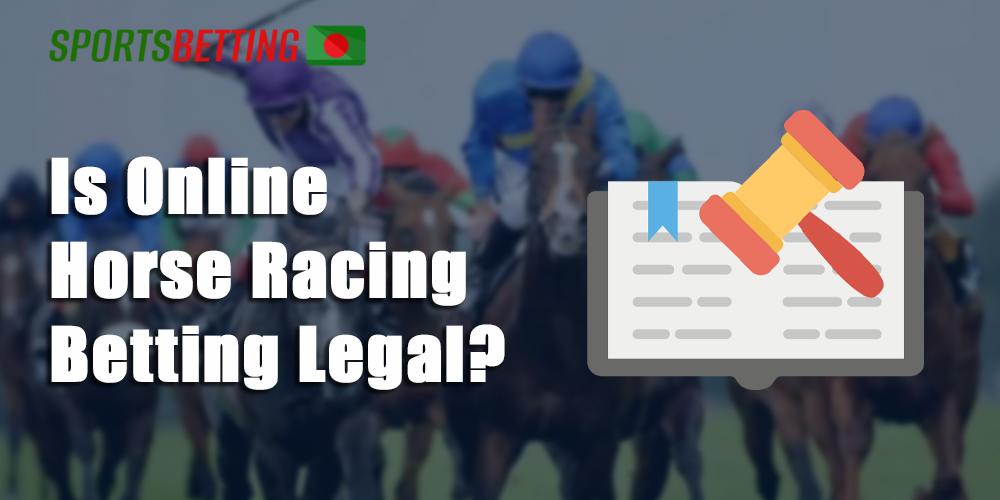Legality of the Online Horse Racing Betting 
