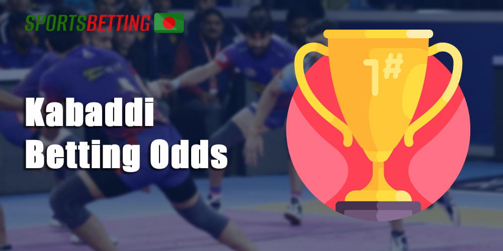 Odds for a Kabaddi match are dynamic and differ from one bookmaker to another