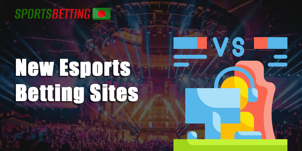New esports betting sites in Bangladesh 2022 