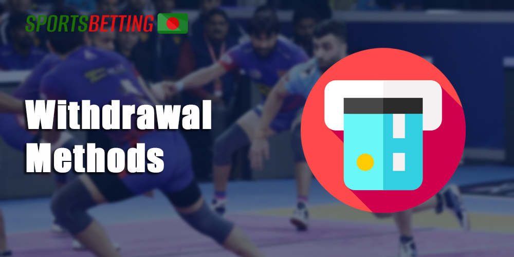 All avaliable withdrawal methods on the Kabaddi betting sites