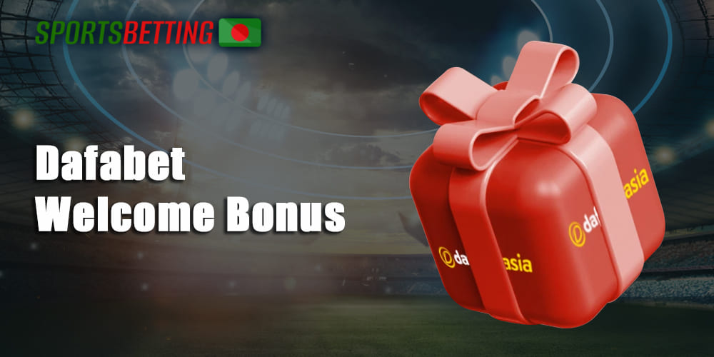 Welcome Bonus for New Dafabet Users