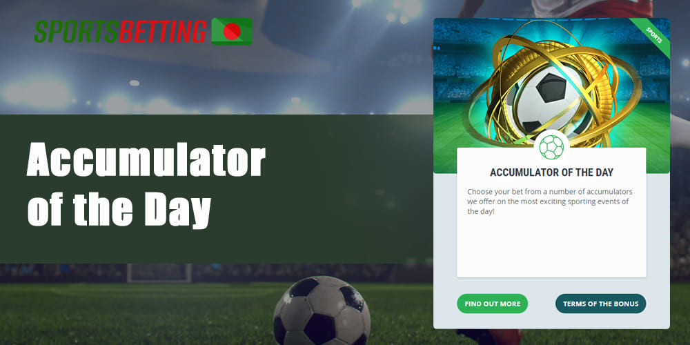 Features of using 22Bet Bonus on Accumulator of the Day in Bangladesh