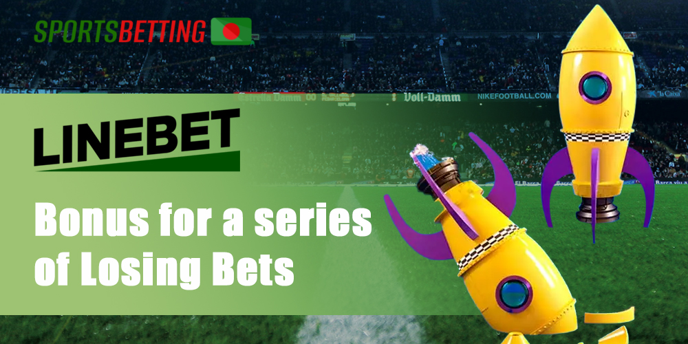 How to get a Bonus for a series of Losing Bets from Linebet 