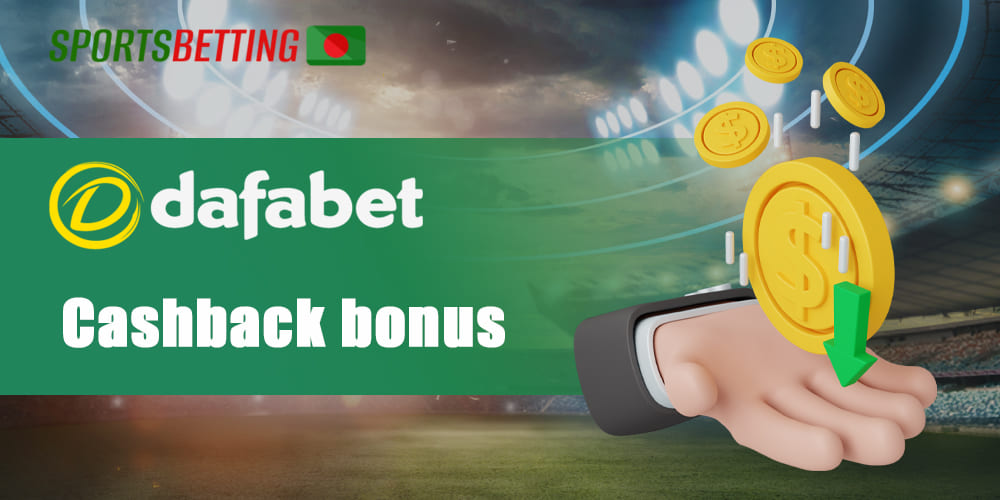 Features of Dafabet's Cashback Bonus 