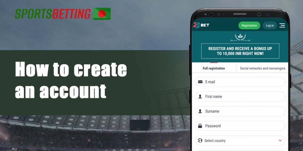 How to create a new account on 22bet for users from Bangladesh