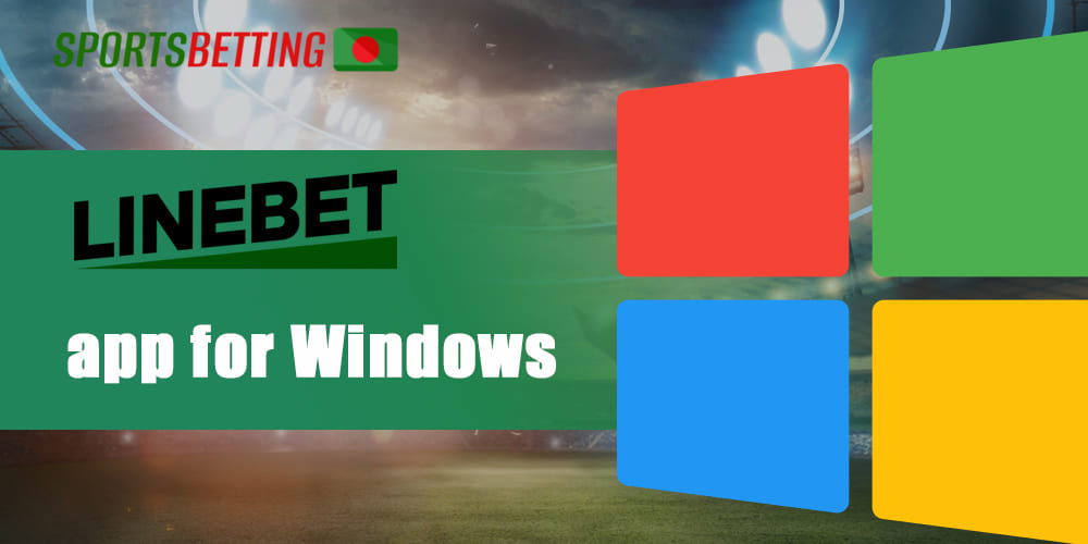 Features of the Linebet app for Windows devices