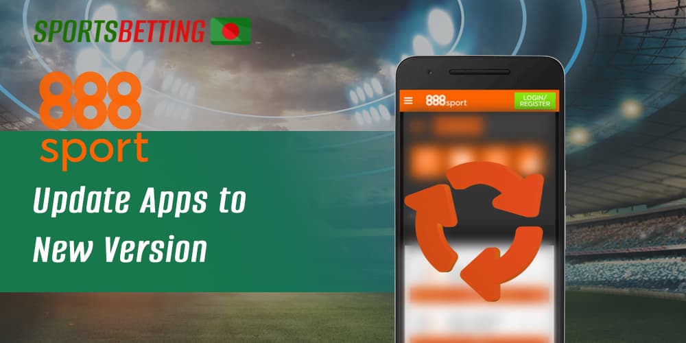 How users from Bangladesh can update the 888sport app