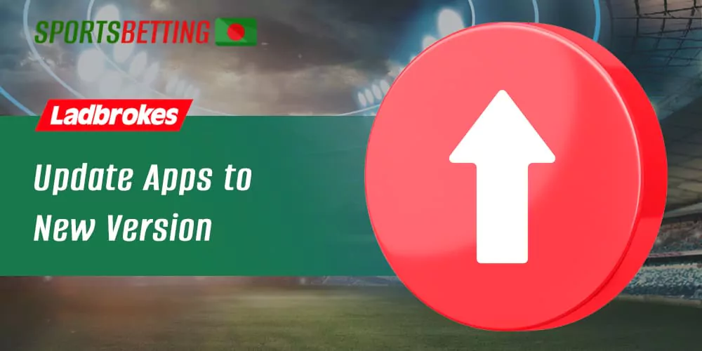 How Bangladeshi users can update the Ladbrokes mobile app