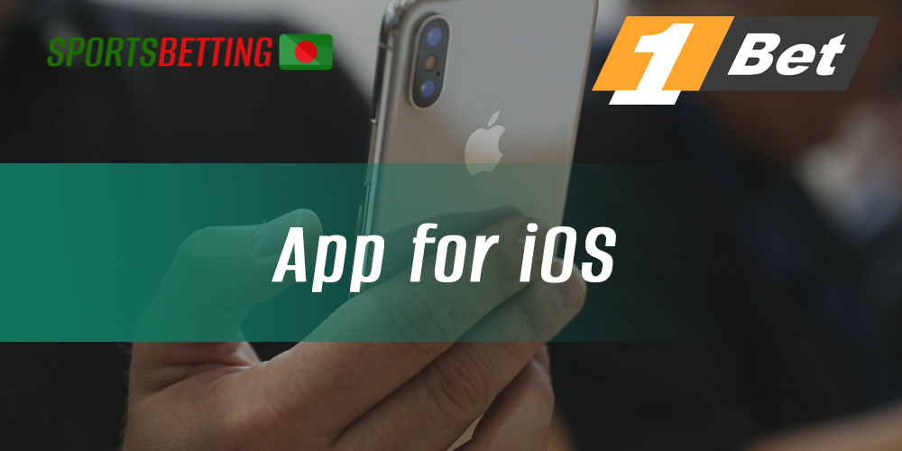 Characteristics of 1Bet mobile app and instructions for downloading to iOS