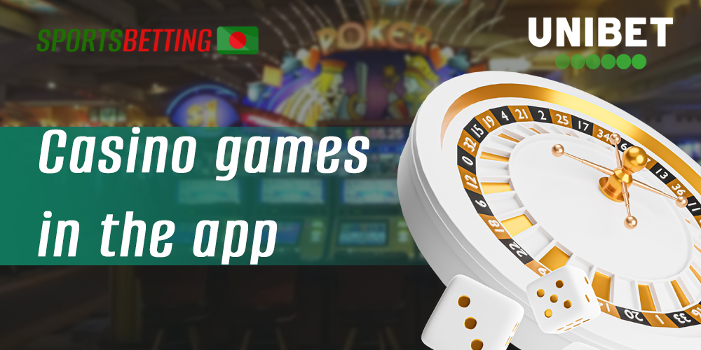 Games available for Bangladeshi online casino fans in Unibet app 