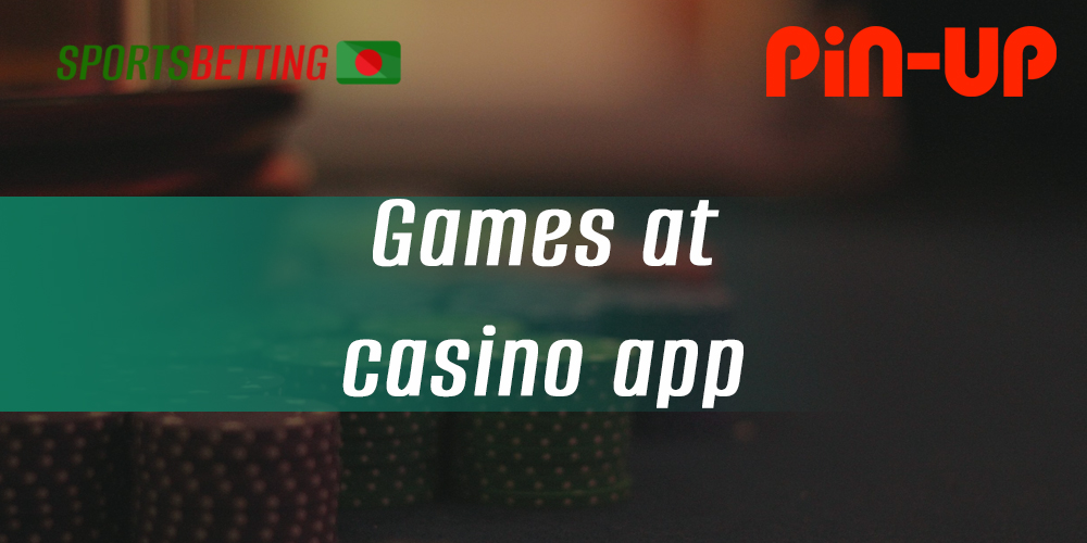 What games are available in the online casino section in Pin-up