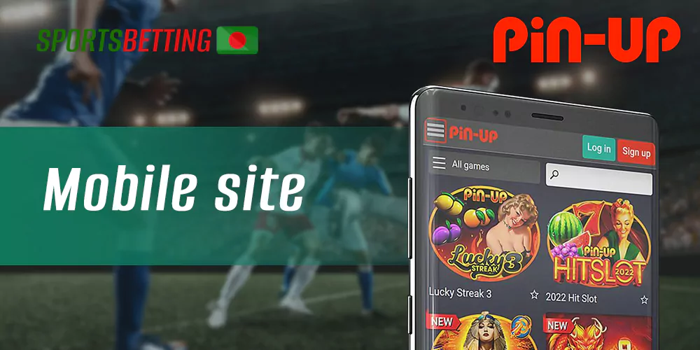 How Bangladeshi users can use the mobile version of Pin-up