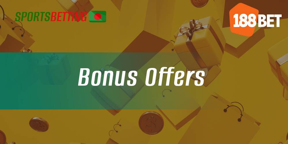 Promotions and bonuses available to Bangladeshi players on 188bet