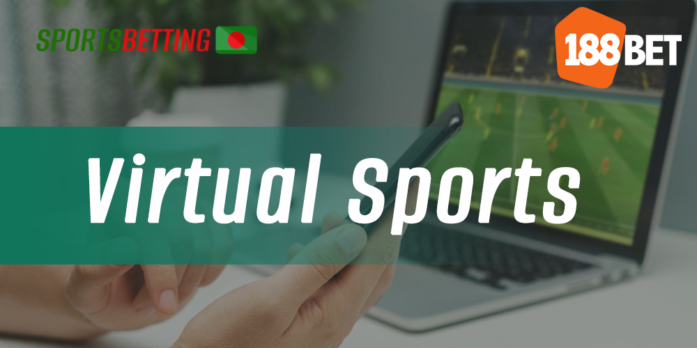 Features of betting on virtual sports through the bookmaker's app 188bet
