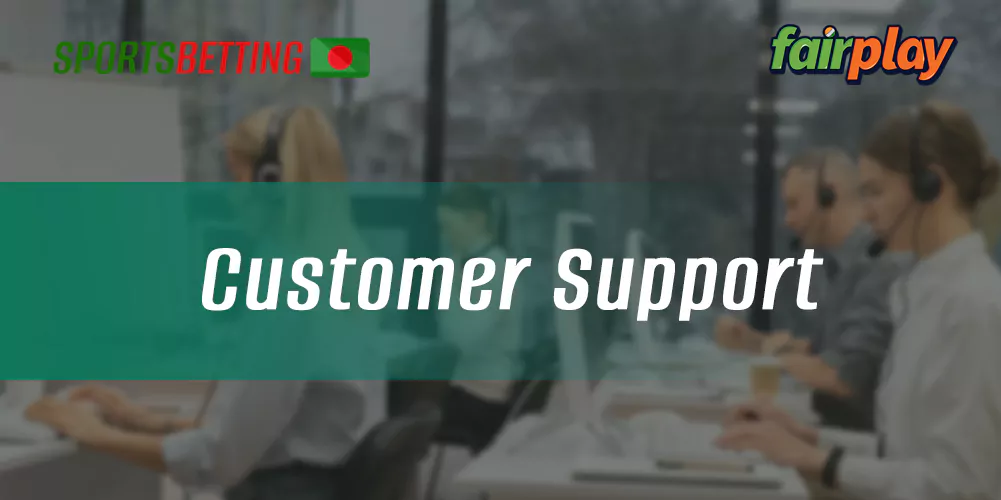 Contact support at Fairplay. club for bangladeshi users
