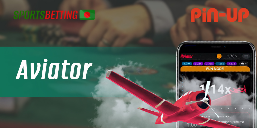 How Bangladeshi users can play Aviator at pin up casino