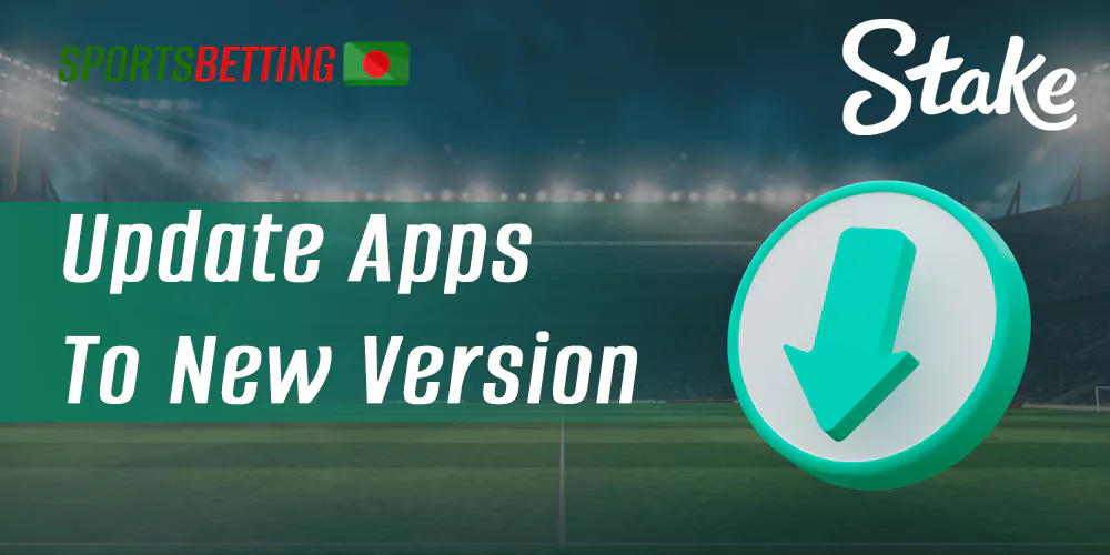 How Bangladeshi users can upgrade to the latest version of Stake.com