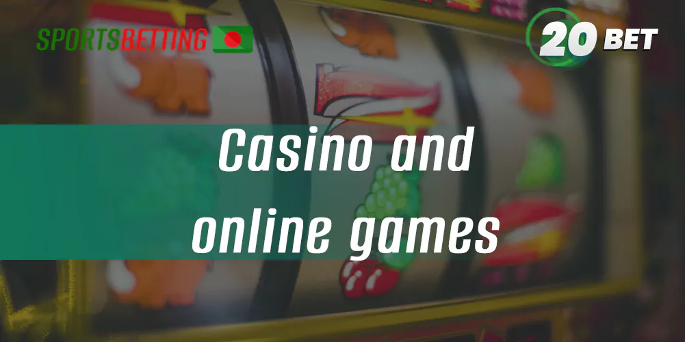Features of online casino section on 20Bet