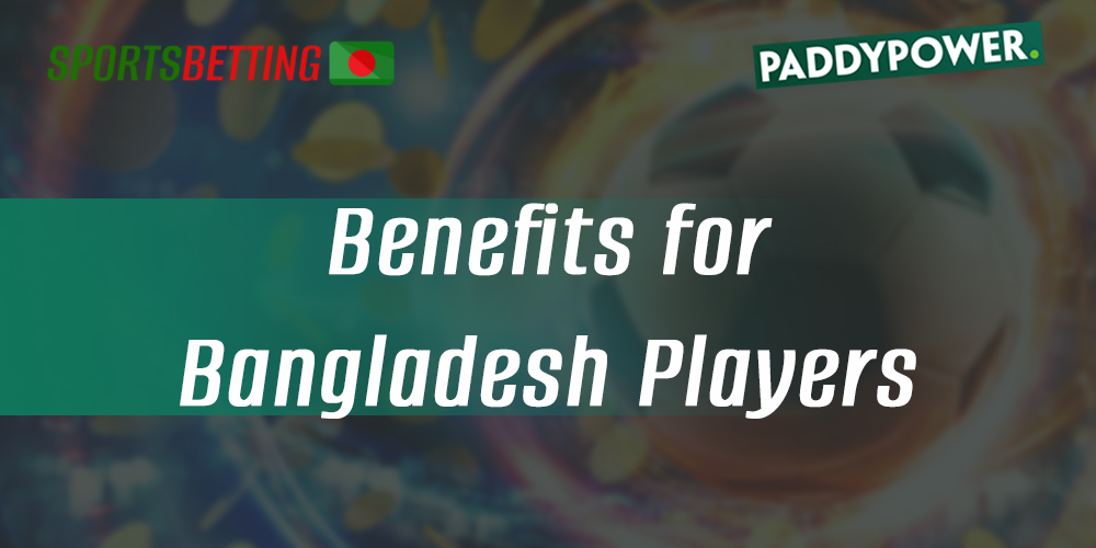 The main benefits of Paddy Power online bookmaker for users