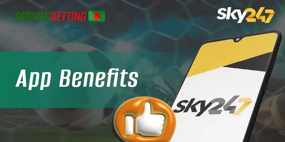 What benefits abngladesh users will find in the Sky247 app