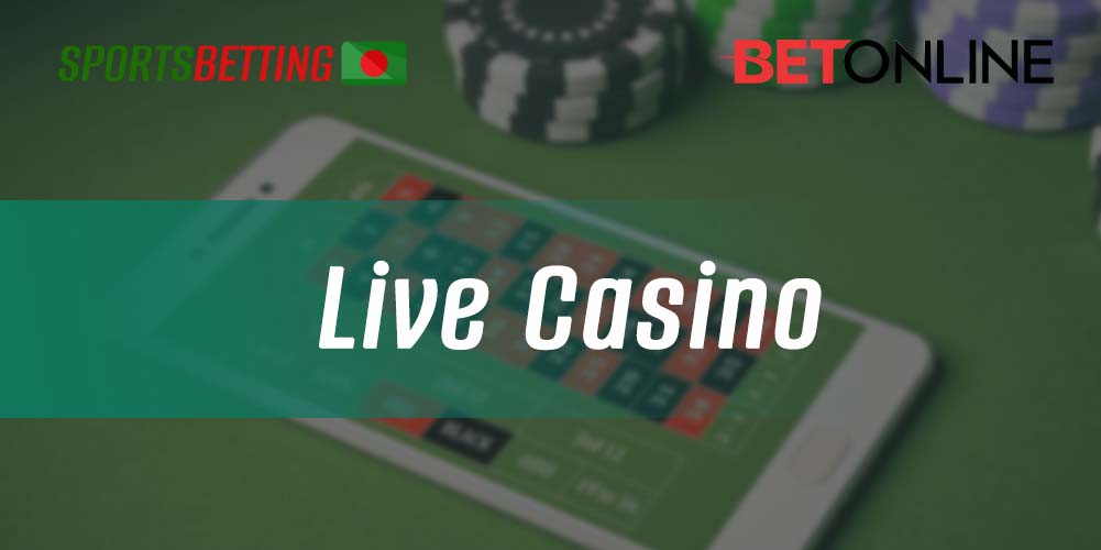 Live casino on the site BetOnline: features of the game for Bangladeshi users