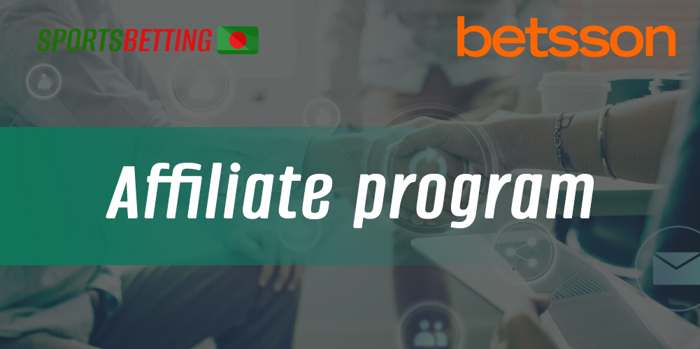 Why Betsson users should become members of affiliate program