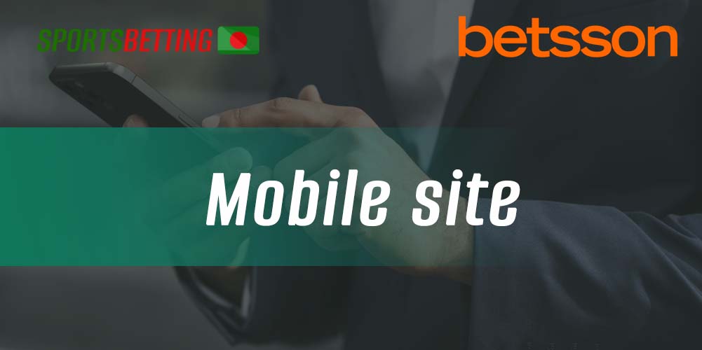 Features of the mobile version of Betsson for Bangladeshi users