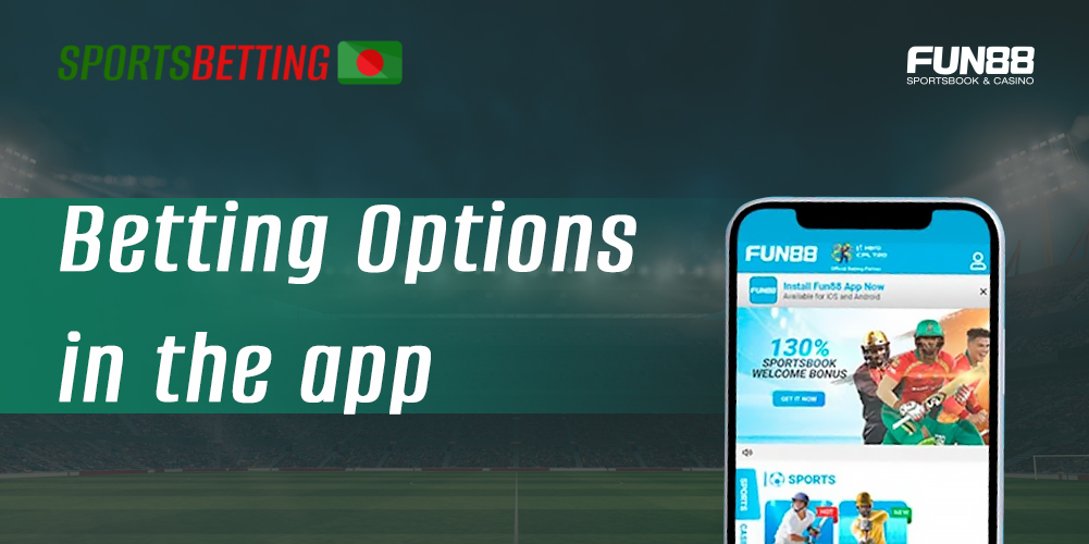 What betting options are available to users of the Fun88 mobile app