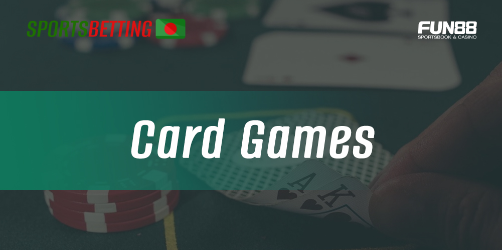 Card games in the Fun88 mobile app: how Bangladeshi users can start