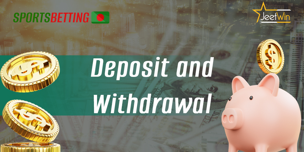 With what banking methods can make a deposit and withdrawal from Jeetwin