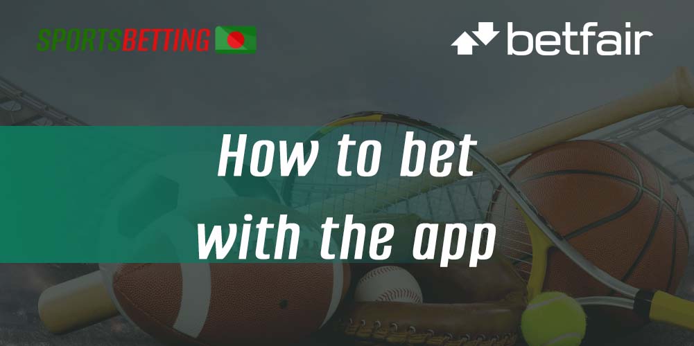 Step by step instruction on how to start betting on sports in the Betfair app 