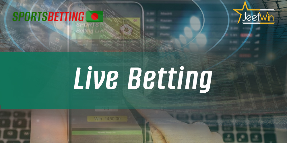 Features live betting at Jeetwin for Bangladeshi users