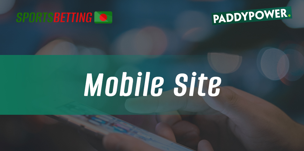 Features of Paddy Power's mobile version of the site for betting fans