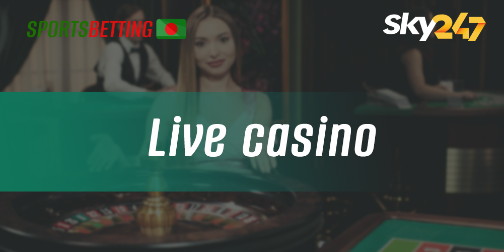 Which games are available to Bangladeshi online gaming fans at Sky247 casino