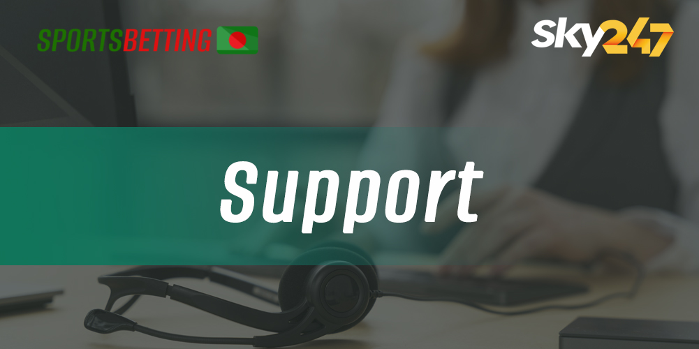 How the support service of the bookmaker Sky247 in Bangladesh