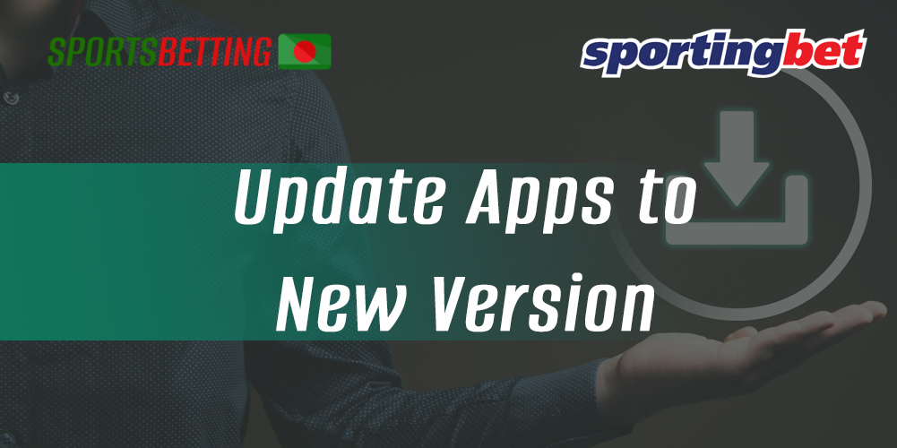 How Bangladeshi users can update the Sportingbet app